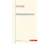 Manuel rationaliste de survie - Pascal Engel - Agone - broché - Essai