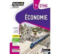 Manuel Réflexe - Economie Tle STMG BAC STMG - 2024 - Manuel - élève - + iManuel Olivia Lenormand (Directeur éditorial), Olivia Lenormand (Auteur), Audrey Buf (Auteur), Isabelle Delzant (Auteur)
