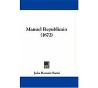 Manuel Republicain Jules Romain Barni (Auteur)