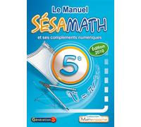 Sésamath – Le Manuel Sésamath 5e – Le manuel et ses compléments numériques – Édition 2010 – Broché