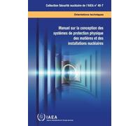 Manuel Sur La Conception Des Systèmes De Protection Physique Des Matières Et Des Installations Nucléaires