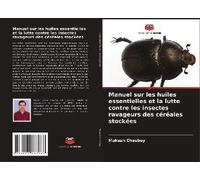 Manuel Sur Les Huiles Essentielles Et La Lutte Contre Les Insectes Ravageurs Des Céréales Stockées