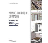 Manuel technique du maçon – Vol. 1 – Matériaux, outils, techniques – 2e édition