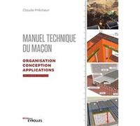 Manuel technique du maçon - Vol. 2, 2e édition Claude Prêcheur (Auteur)