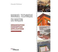 Manuel technique du maçon – Vol. 2 : Organisation, conception, applications – 2e édition