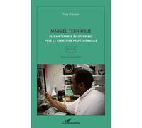 Manuel technique (Tome II) De maintenance électronique pour la formation professionnelle - Yves Bitoden - L'harmattan - broché - Scolaire / Universitaire
