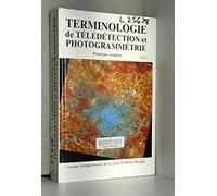 Manuel terminologique didactique de télédétection et photogrammétrie: Français-anglais