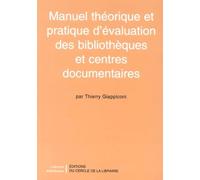 Manuel Theorique Et Pratique D'Evaluation Des Bibliotheques Et Centres Documentaires