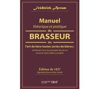 Manuel théorique et pratique du brasseur, ou L'art de faire toutes sortes de bière Friedrich Accum (Dessinateur)