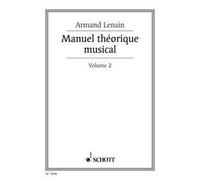 Manuel théorique musical: Suivi de quinze cents questions progressives, divisées en 3 livres, et d'une biographie des musicierns belges, classiques et modernes. Méthode.