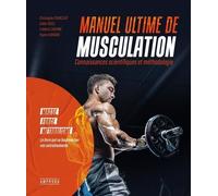 Manuel ultime de musculation Christophe Pourcelot (Auteur), Didier Reiss (Auteur), Frédéric. Caverne (Auteur), Olivier Hermeline (Illustration), Yoann Albignac (Auteur)
