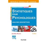 Manuel visuel - Statistiques pour psychologues - 3e éd. - Analyses descriptives - Jean-Marc Meunier - Dunod - broché - Manuel