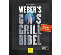 Manuel Weyer Weber's Gasgrillbibel (Weber's Grillen) (Relié)
