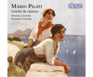 Manuela Custer, Raphael Courtois - Mario Pilati - Paroles de Chambre / Art Songs