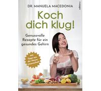 Manuela Macedon Koch dich klug Genussvolle Rezepte für ein gesundes Geh (Relié)