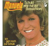 MANUELA - Schuld war nur der Bossa Nova / Ich geh' noch zur Schule / 102 234-100