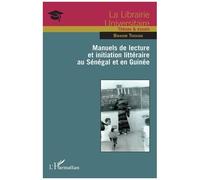 Manuels De Lecture Et Initiation Littéraire Au Sénégal Et En Guinée