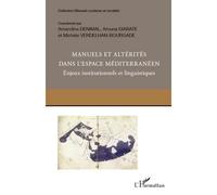 Manuels et altérités dans l'espace méditerranéen. Enjeux institutionnels et linguistiques - Michèle Verdelhan-Bourgade - L'harmattan - broché - Livre