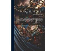 Manuels-roret: Nouveau Manuel Complet Du Bijoutier, Du Joaillier, De L'orfèvre, Du Graveur Sur Métaux Et Du Changeur Contenant Un Traité Sur Les ... Des Émaux Et Des Mosaïques, Etc, Volume 1...