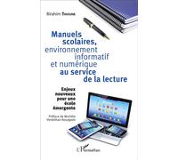 Manuels Scolaires, Environnement Informatif Et Numérique Au Service De La Lecture - Enjeux Nouveaux Pour Une École Émergente