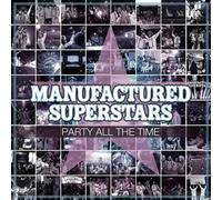 Manufactured Superstars - La fête en permanence