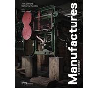 Manufactures d'exception - Julie Limont - La Martiniere Eds De - relié - Beau livre