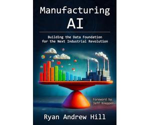 Manufacturing AI: Building the Data Foundation for the Next Industrial Revolution