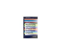 Manufacturing And Processing Of Natural Filler Based Polymer Composites