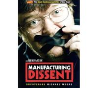 Manufacturing Dissent-Uncovering Michael Moore [Import]