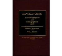 Manufacturing, HANDBOOK OF AMERICAN BUSINESS HISTORY