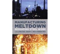 Manufacturing Meltdown by Warren Smith Warren Smith (Auteur)
