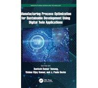 Manufacturing Process Optimization for Sustainable Development Using Digital Twin Applications