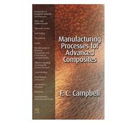 Manufacturing Processes For Advanced Composites