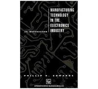 Manufacturing Technology In The Electronics Industry