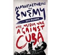 Manufacturing the Enemy by Keith Bolender Unknown (Auteur)