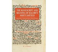 Manuscript And Meaning Of Malory's Morte Darthur