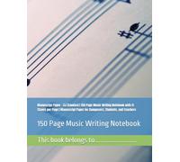 Manuscript Paper - CJ Standard | 150 Page Music Writing Notebook with 11 Staves per Page | Manuscript Paper for Composers, Students, and Teachers: 150 Page Music Writing Notebook