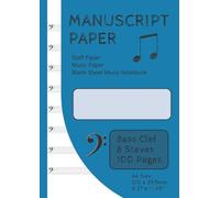 Manuscript Paper | Staff Paper | Music Paper | Blank Sheet Music Notebook | 100 Pages | Bass Clef | 8 Staves per Page: A4 Size (8.27" x 11.69" or 210mm x 297mm)