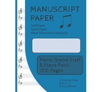 Manuscript Paper | Staff Paper | Music Paper | Blank Sheet Music Notebook | 100 Pages | Piano Grand Staff | 5 Stave Pairs: US Letter Size (8.5" × 11")