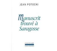 Manuscrit trouvé à Saragosse Jean Potocki (Auteur), Roger Caillois (Edité par)