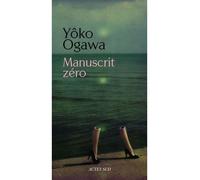 Yoko Ogawa – Manuscrit zéro – Roman – Broché