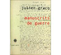Manuscrits de guerre Julien Gracq (Auteur), Bernhild Boie (Préface)