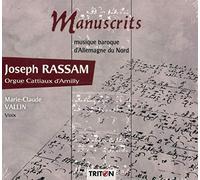 Manuscrits, Musique Baroque D’Allemagne du Nord. Rassam, Orgue Cattiaux-Amilly (45) et Vallin, Voix