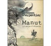 Manut : la salle d'attente Jean-Michel Charpentier (Auteur)