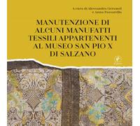 Manutenzione di alcuni manufatti tessili appartenenti al Museo San Pio X di Salzano