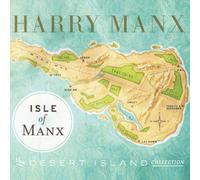Manx, Harry - Isle of Manx: The Desert Island Collection [Import]