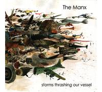 Manx - Storms Thrashing Our Vessel