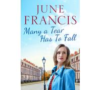 Many A Tear Has To Fall : A Tale Of Love And New Beginnings In 1950s Liverpool