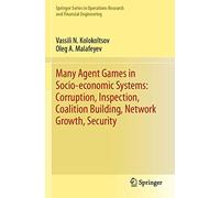 Many Agent Games In Socio-Economic Systems: Corruption, Inspection, Coalition Building, Network Growth, Security