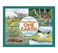 Many Biomes One Earth by Collard & Sneed B. & III Sneed B. Collard (Auteur)